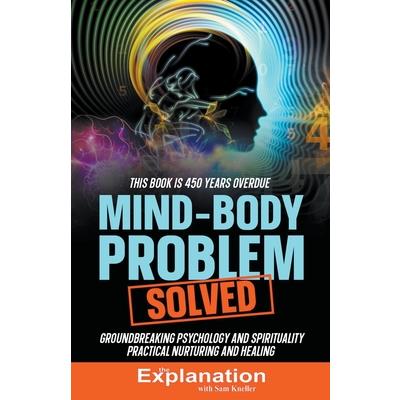 Mind-Body Problem Solved