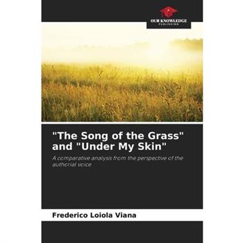 ”The Song of the Grass” and ”Under My Skin”