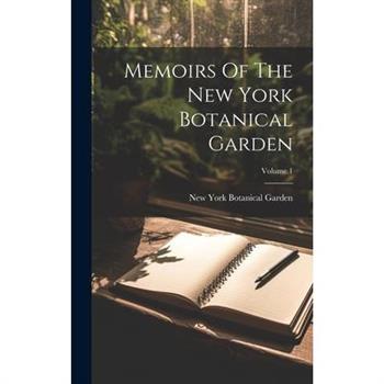 Memoirs Of The New York Botanical Garden; Volume 1