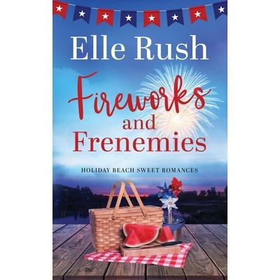Fireworks and Frenemies