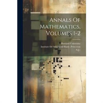 Annals Of Mathematics, Volumes 1-2