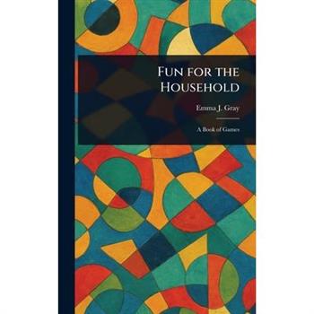 Fun for the Household