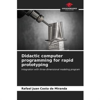 Didactic computer programming for rapid prototyping