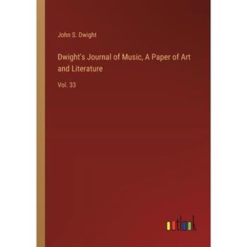 Dwight’s Journal of Music, A Paper of Art and Literature