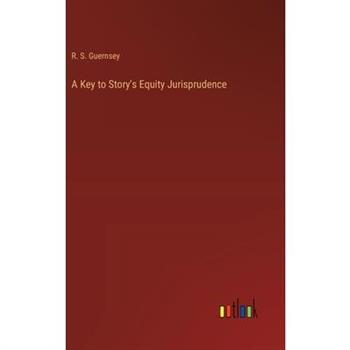 A Key to Story's Equity Jurisprudence