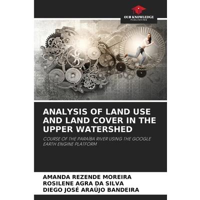 Analysis of Land Use and Land Cover in the Upper Watershed
