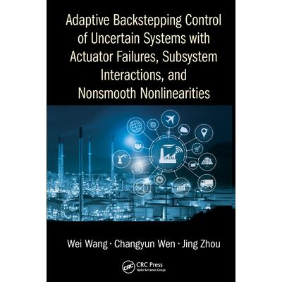 Adaptive Backstepping Control of Uncertain Systems with Actuator Failures, Subsystem Interactions, and Nonsmooth Nonlinearities