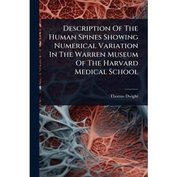 Description Of The Human Spines Showing Numerical Variation In The Warren Museum Of The Harvard Medical School