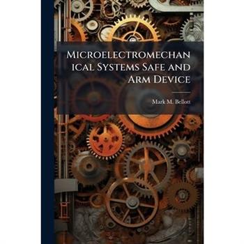 Microelectromechanical Systems Safe and Arm Device