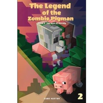 The Legend of the Zombie Pigman Book 2