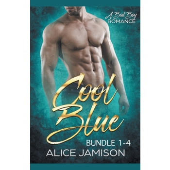 Cool Blue A Bad Boy Romance 1 - 4 Bundle