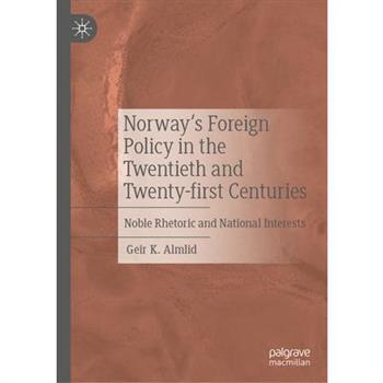 Norway's Foreign Policy in the Twentieth and Twenty-First Centuries
