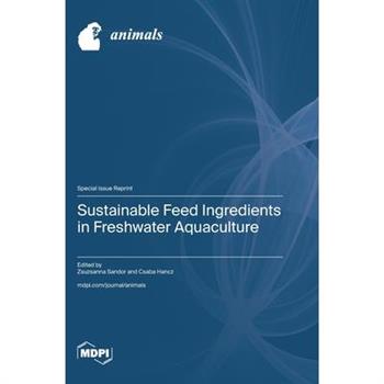 Sustainable Feed Ingredients in Freshwater Aquaculture