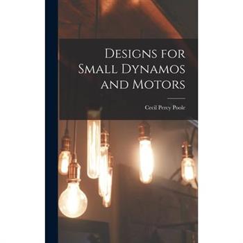 Designs for Small Dynamos and Motors