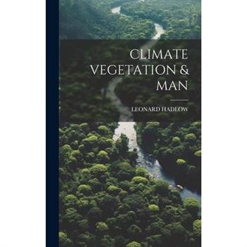 Climate Vegetation & Man