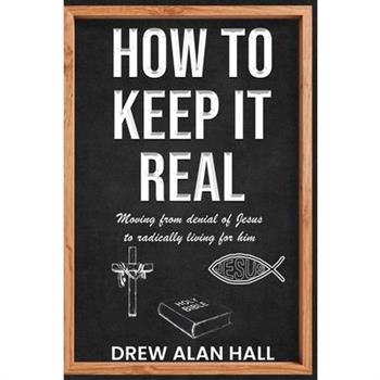 How To Keep it Real