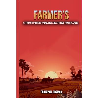 A study on farmers’ knowledge and attitude towards crops