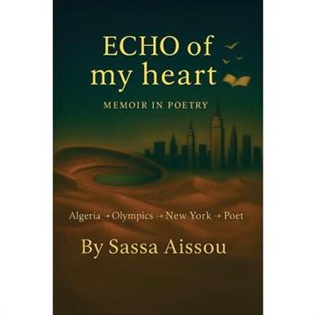 Echo of My heart Memoir in poetry