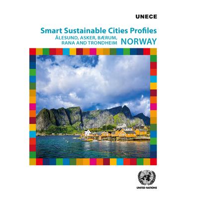 Smart Sustainable Cities Profiles: ?lesund, Asker, B疆rum, Rana and Trondheim; Norway