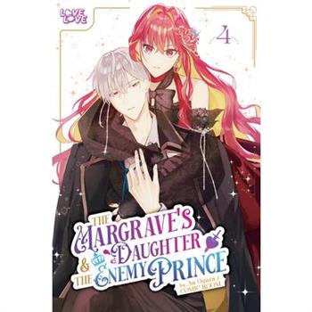 The Margrave's Daughter & the Enemy Prince, Volume 4
