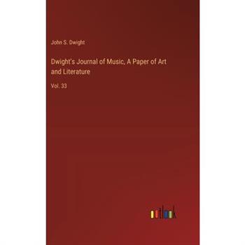 Dwight’s Journal of Music, A Paper of Art and Literature