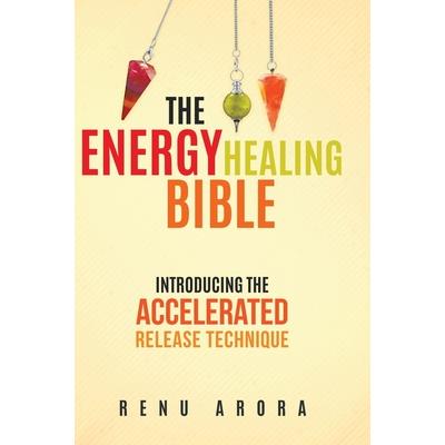 The Energy Healing Bible