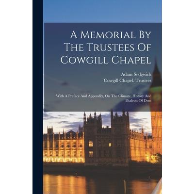 A Memorial By The Trustees Of Cowgill Chapel