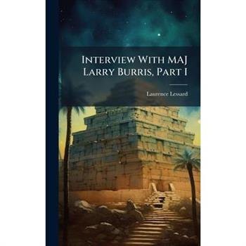 Interview With MAJ Larry Burris, Part I