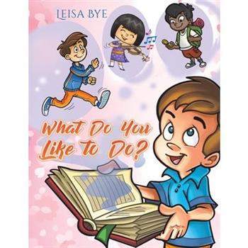 What Do You Like to Do?