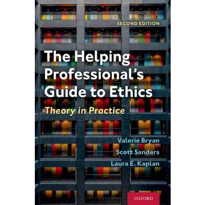 The Helping Professional's Guide to Ethics