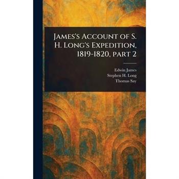 James's Account of S. H. Long's Expedition, 1819-1820, Part 2