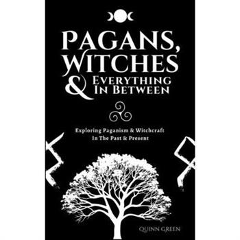 Pagans, Witches & Everything In Between