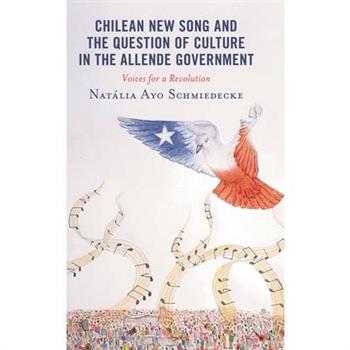 Chilean New Song and the Question of Culture in the Allende Government
