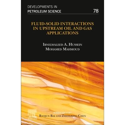 Fluid-Solid Interactions in Upstream Oil and Gas Applications