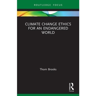 Climate Change Ethics for an Endangered World