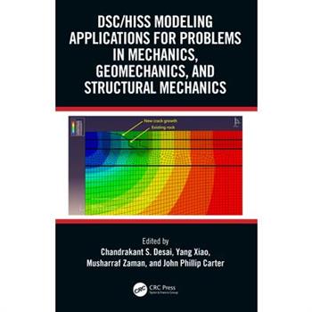 DSC/HISS Modeling Applications for Problems in Mechanics, Geomechanics, and Structural Mechanics