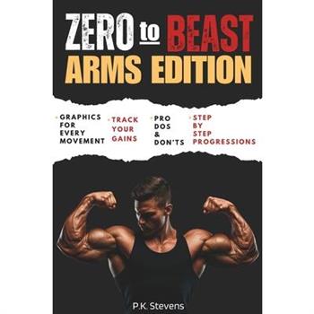 Zero to Beast (Arms Edition)