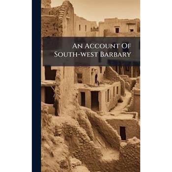 An Account Of South-west Barbary