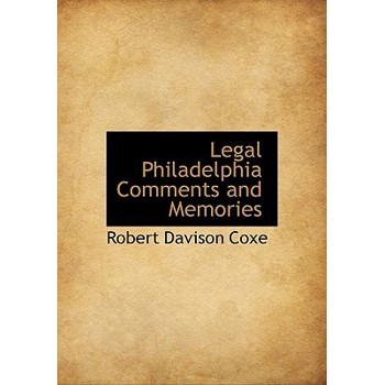 Legal Philadelphia Comments and Memories