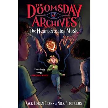 The Doomsday Archives: The Heart-Stealer Mask