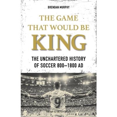 The Game That Would Be King The Game That Would Be King