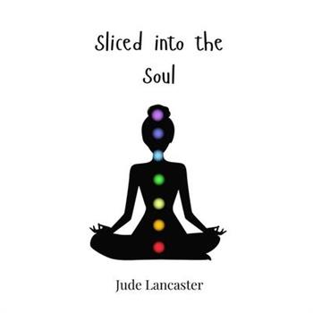 Sliced into the Soul