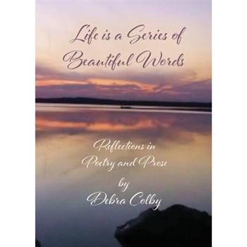 Life is a Series of Beautiful Words