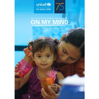 The State of the World's Children 2021