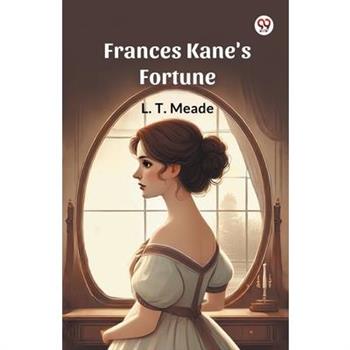 Frances Kane’s Fortune