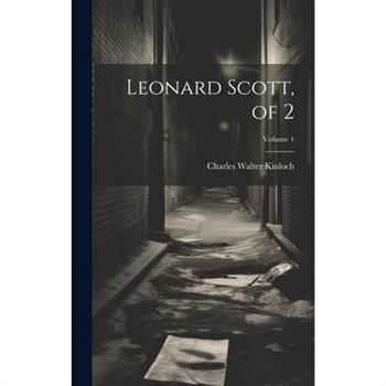 Leonard Scott, of 2; Volume 1