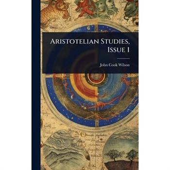 Aristotelian Studies, Issue 1