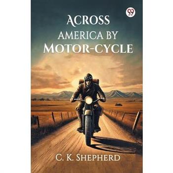 Across America by Motor-cycle