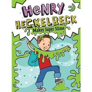Henry Heckelbeck Makes Super Slime