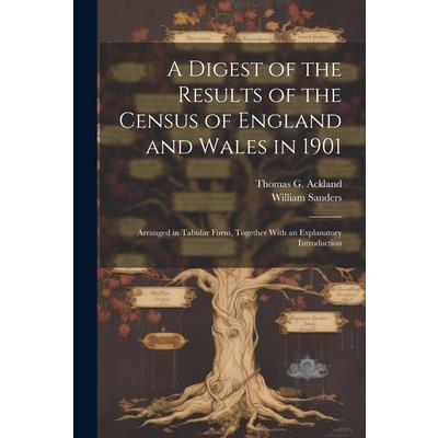 A Digest of the Results of the Census of England and Wales in 1901